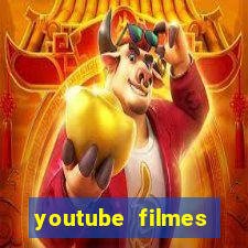 youtube filmes completos dublados gratis faroeste antigos